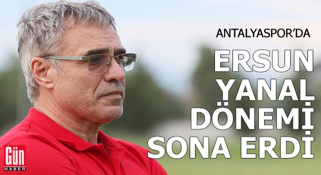 Antalyaspor da Ersun Yanal dönemi sona erdi