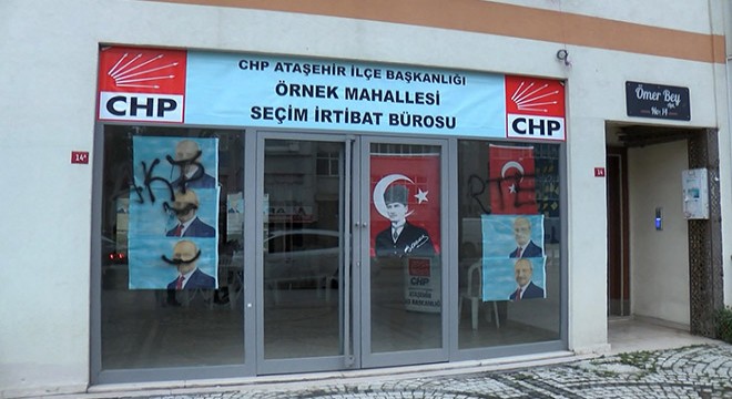 Ataşehir de CHP seçim bürosuna saldırı