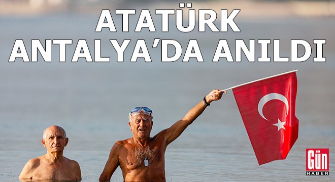Atatürk, Antalya da denizde ve karada anıldı