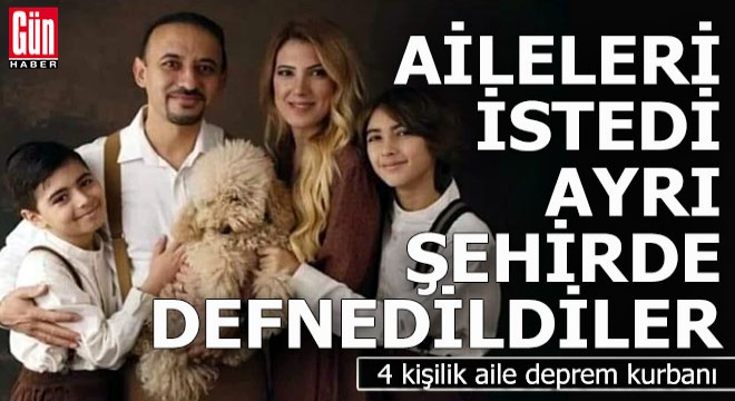 Baba Ankara da anne ile çocukları İzmir de toprağa verildi