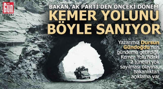 Bakan Antalya-Kemer yolunun AKP den önce böyle olduğunu sanıyor