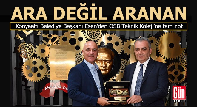 Başkan Esen’den Antalya OSB Teknik Koleji’ne tam not