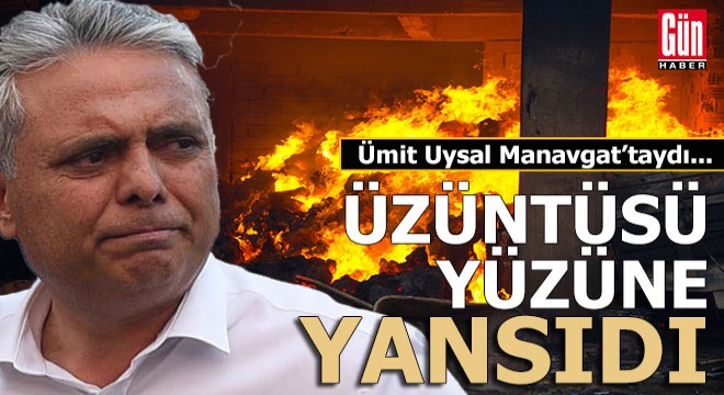 Başkan Uysal Manavgat a gitti, üzüntüsü yüzüne yansıdı