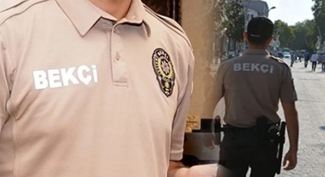 Bekçi olmanın şartları değişti