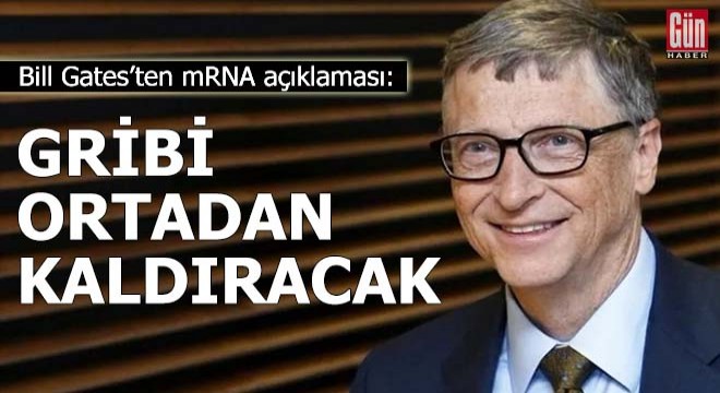 Bill Gates’ten mRNA açıklaması: Gribi ortadan kaldıracak