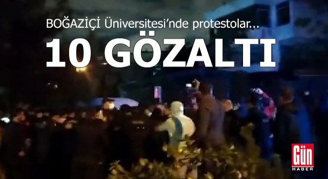 Boğaziçi Üniversitesi nde 10 kişi gözaltına alındı