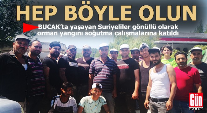 Bucak'ta yaşanan Suriyeliler gönüllü oldu