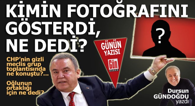 CHP nin basına kapalı toplantısında kimin fotoğrafını gösterdi, ne dedi?