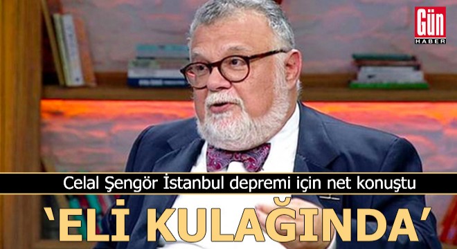 Celal Şengör İstanbul depremi için net konuştu
