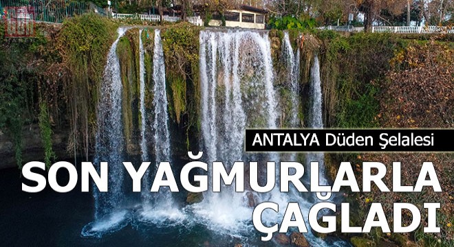 Duden Selalesi Son Yagmurlarla Cagladi