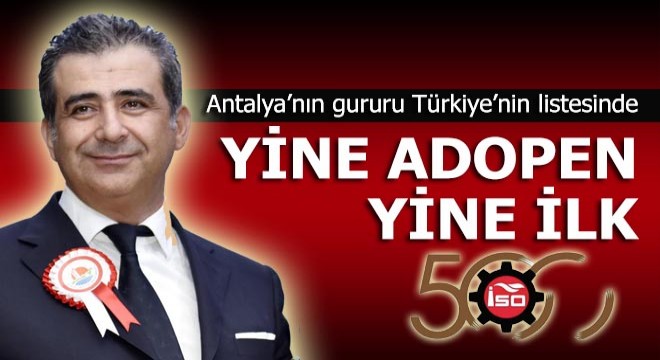En büyük 500 sanayi kuruluşu arasında Antalya’dan 5 firma