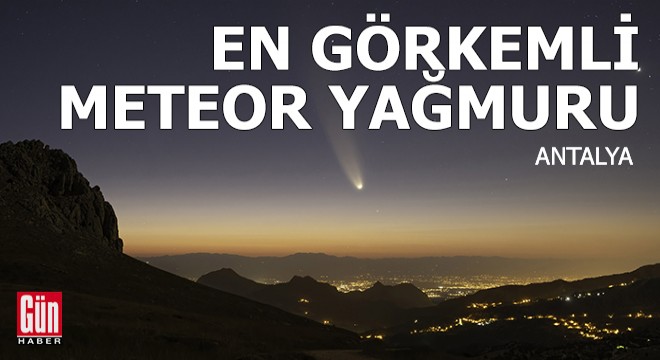 En görkemli meteor yağmuru Antalya da görülebilecek