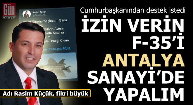 F-35 i esnaf arkadaşlarla Antalya Sanayi de yapalım...