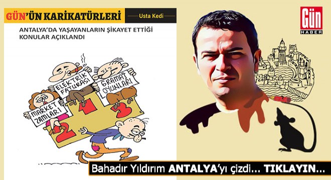 GÜN ÜN KARİKATÜRLERİ... Antalyalılar en çok neden şikayet ediyor?