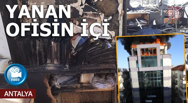 Hasan Akıncıoğlu nun yanan ofisinin içinden dehşetin görüntüleri