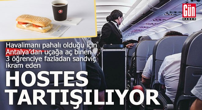 Hostesin Antalya uçağında yaptığı fazladan sandviç ikramı tartışılıyor
