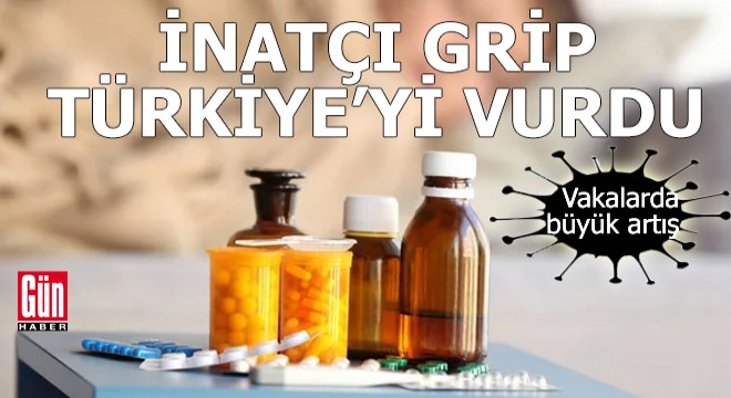 İnatçı grip Türkiye’yi vurdu… Vakalarda büyük artış