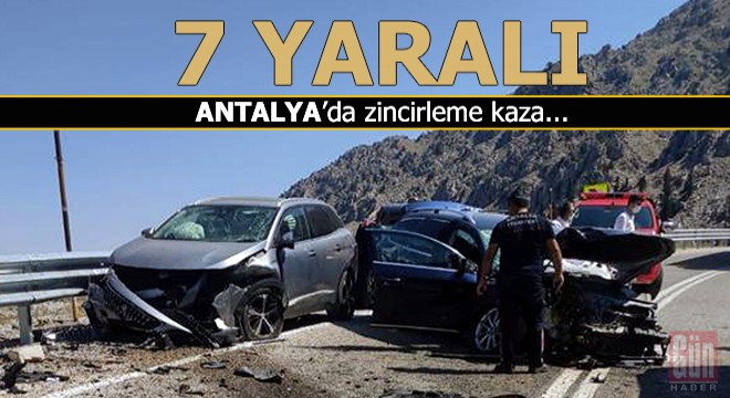 İstanbul, İzmir, Bursa plakalı 3 araç Antalya da kaza yaptı; 7 yaralı