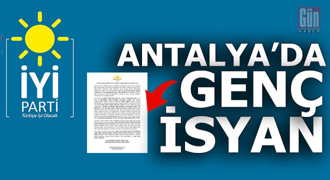 İyi Parti Antalya da  Genç  isyan