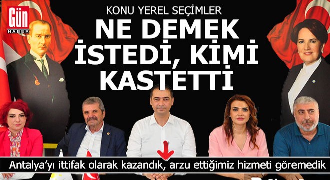 İyi Parti Antalya da CHP li belediyelere muhalefete başladı