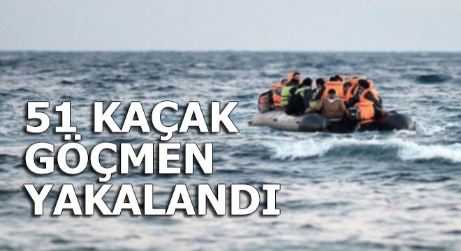 İzmir de 51 kaçak göçmen yakalandı