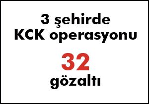 KCK operasyonu; 32 gözaltı