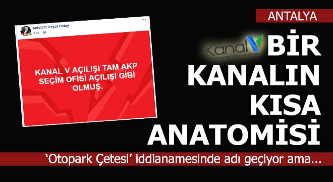 Kanal V ye Ak Parti nin seçim ofisi benzetmesi