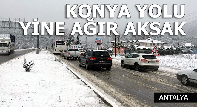 Kar, Antalya- Konya yolunda ulaşımı aksatıyor