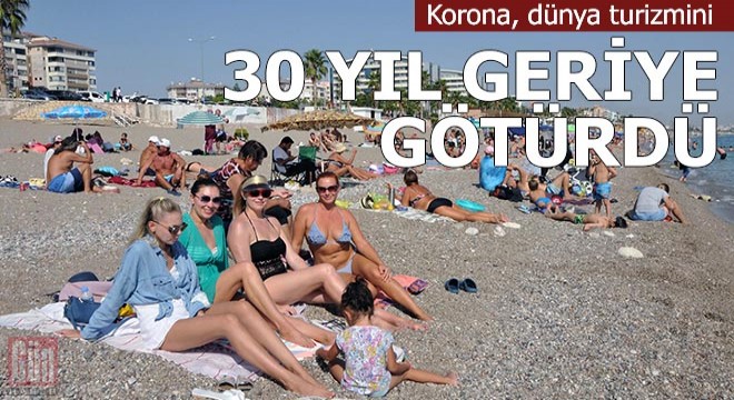 Korona, dünya turizmini 30 yıl geriye götürdü