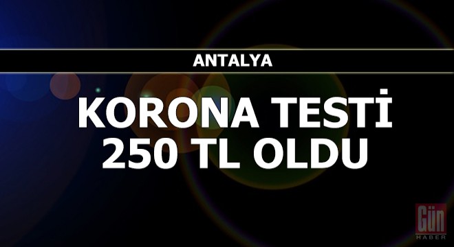 Korona testi 250 TL oldu