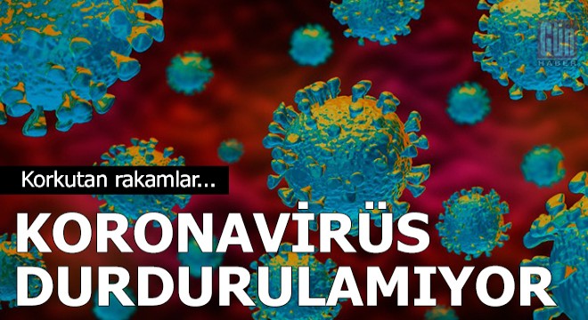 Koronavirüs (Covid-19) salgını durdurulamıyor
