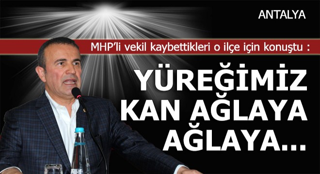 MHP Antalya seçim değerlendirme toplantısı yaptı