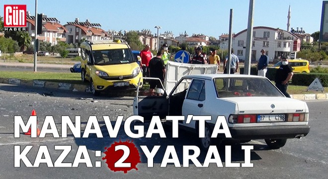Manavgat ta trafik kazası: 2 yaralı