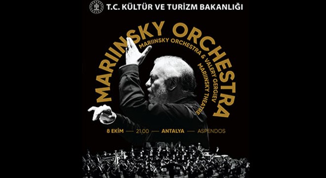 Mariinsky Orkestrası ilk kez Antalya’da