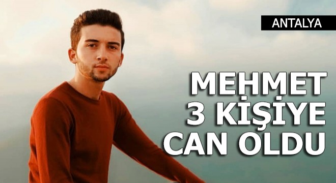 Mehmet, organlarıyla 3 kişiye can oldu