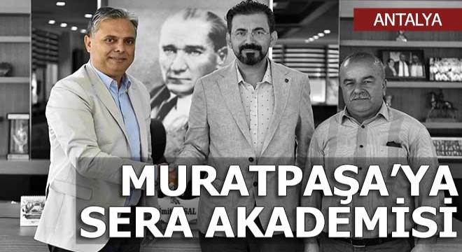 Muratpaşa’da ‘Sera Akademisi’ kuruluyor