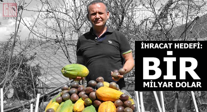 Mustafa Ezici; Yılda 1 milyar dolarlık tropik meyve ihraç edebiliriz