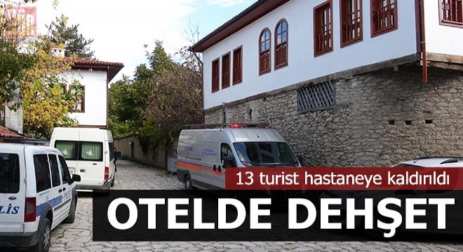 Otelde dehşet! 13 turist hastaneye kaldırıldı