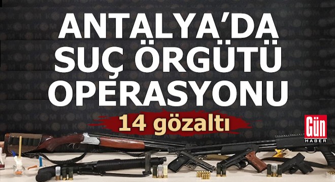 ‘Sahil Rüzgarı-2’ operasyonunda Antalya da 14 gözaltı