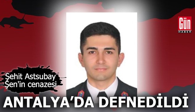 Şehit Astsubay Şen'in cenazesi Antalya'da defnedildi