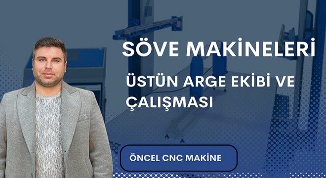 Söve Sektörü Türkiye de Büyüyor Öncel Cnc Makine Öncülük Ediyor!