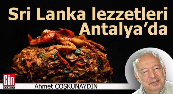 Sri Lanka lezzetleri Antalya’da