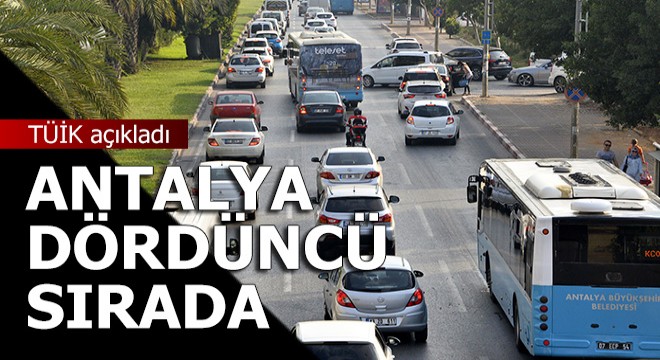 Antalya, trafiğe kayıtlı taşıt sayısında dördüncü sırada