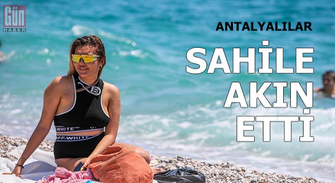 Tam kapanma bitti, Antalyalılar sahile akın etti
