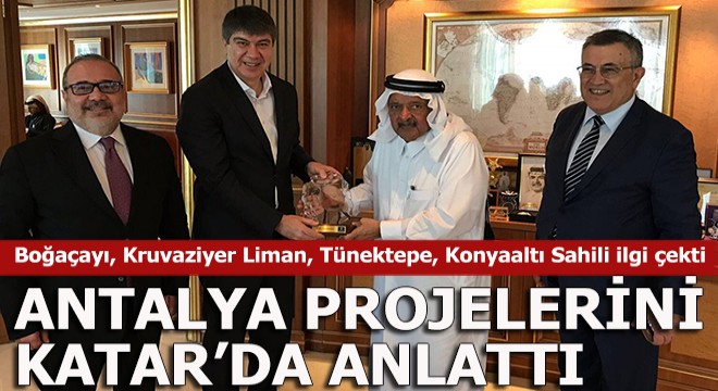 Türel Antalya yı Katar da anlattı