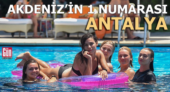 Turizmde Akdeniz in 1 numarası Antalya