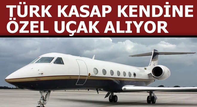 Türk kasap kendine özel uçak alıyor