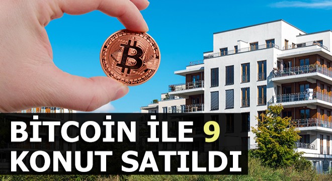 Türkiye de Bitcoin ile 9 konut satıldı