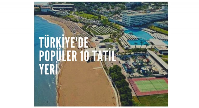 Türkiye de Popüler 10 Tatil Yeri