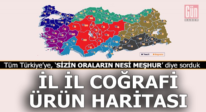 Türkiye nin coğrafi işaretli ürün haritası çıkartıldı